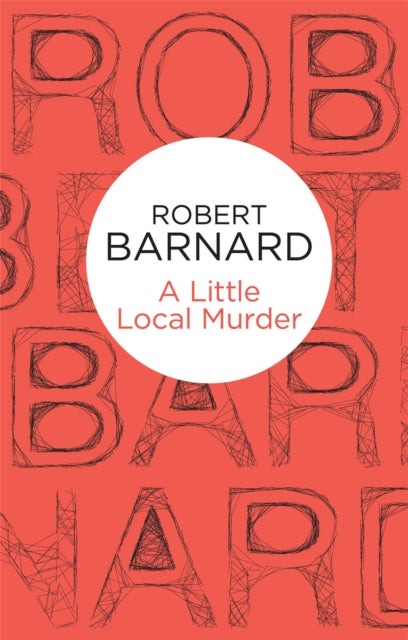 Book cover of: Little Local Murder. By: Robert Barnard