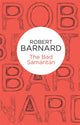 Book cover of: Bad Samaritan. By: Robert Barnard