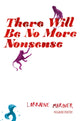 Book cover of: There Will Be No More Nonsense