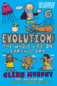 Book cover of: Evolution: The Whole Life on Earth Story. By: Glenn Murphy
