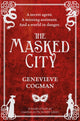 Masked City 9781447256250 Genevieve Cogman