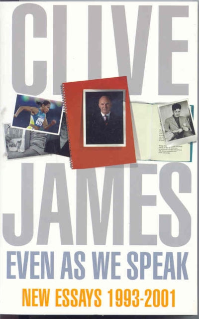 Book cover of: Even As We Speak. By: Clive James