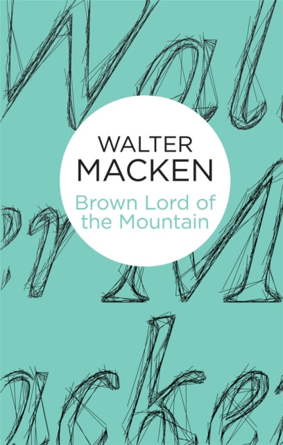 Book cover of: Brown Lord of the Mountain. By: Walter Macken