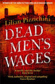 Book cover of: Dead Men's Wages. By: Lilian Pizzichini