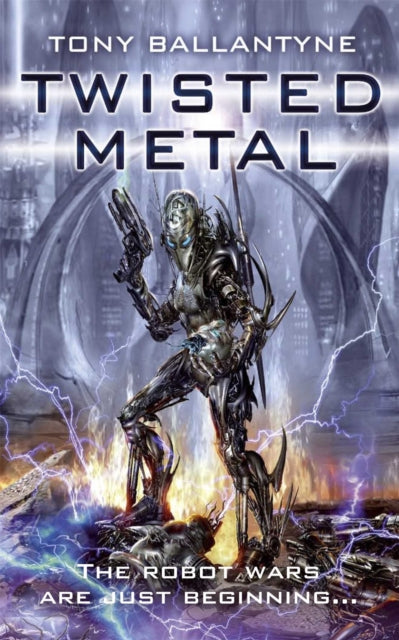 Book cover of: Twisted Metal. By: Tony Ballantyne