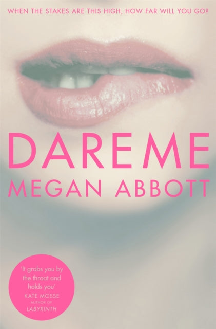 Book cover of: Dare Me. By: Megan E. Abbott