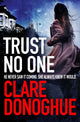 Book cover of: Trust No One. By: Clare Donoghue