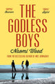 Book cover of: Godless Boys. By: Naomi Wood (author)