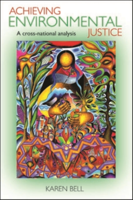 Book cover of: Achieving Environmental Justice. By: Karen Bell