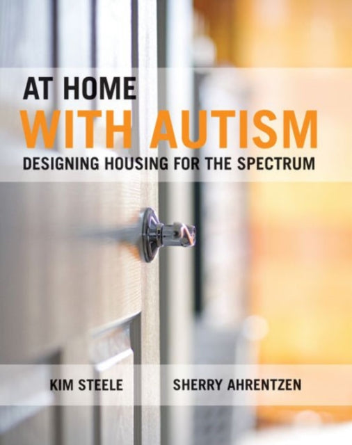 Book cover of: At Home with Autism. By: Kim Steele