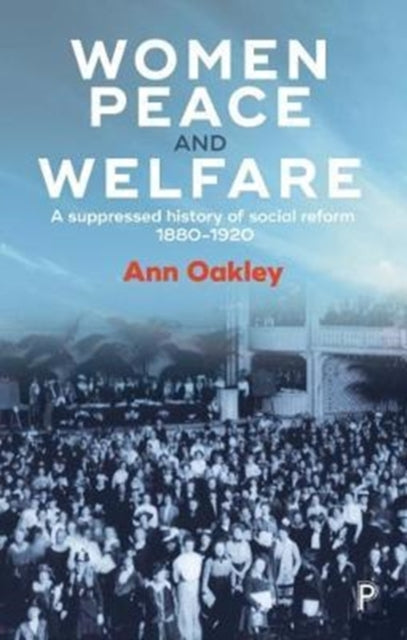 Book cover of: Women, Peace and Welfare. By: Ann Oakley