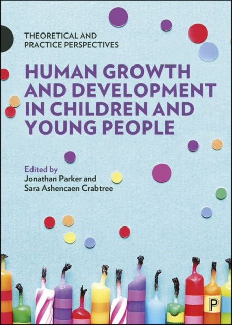Book cover of: Human Growth and Development in Children and Young People. By: Jonathan Parker