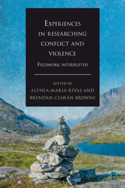 Book cover of: Experiences in Researching Conflict and Violence. By: Althea-Maria Rivas