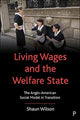 Book cover of: Living Wages and the Welfare State. By: Shaun Wilson