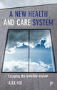 Book cover of: new health and care system. By: Alex Fox