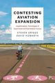 Book cover of: Contesting Aviation Expansion. By: Steven Griggs