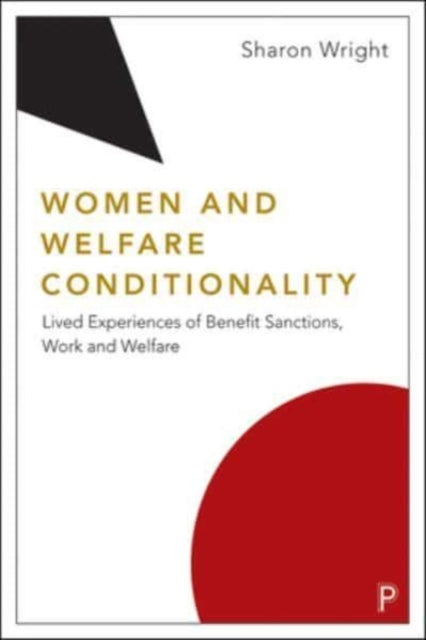 Book cover of: Women and Welfare Conditionality. By: Sharon Wright
