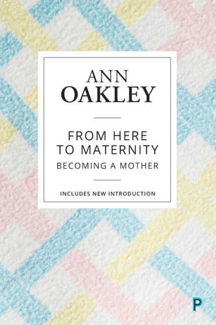 Book cover of: From Here to Maternity. By: Ann Oakley