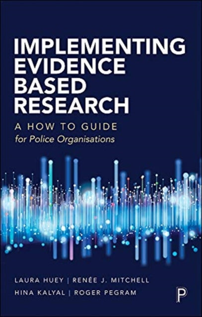 Book cover of: Implementing Evidence-Based Research. By: Laura Huey