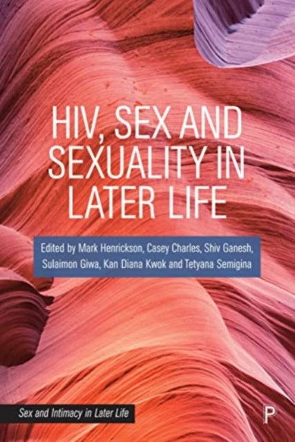 Book cover of: HIV, Sex and Sexuality in Later Life