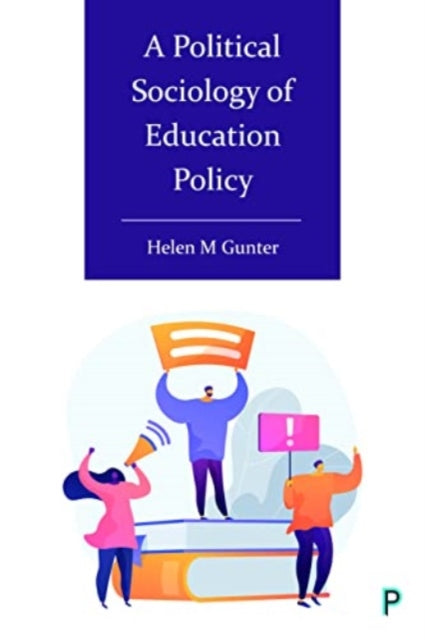 Book cover of: Political Sociology of Education Policy. By: Helen M. Gunter