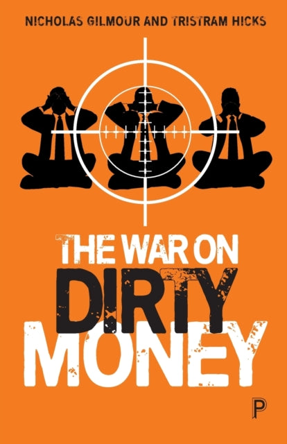 Book cover of: War on Dirty Money. By: Nicholas Gilmour