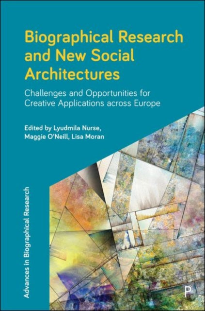 Book cover of: Biographical Research and New Social Architectures. By: Lyudmila Nurse