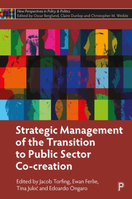 Book cover of: Strategic Management of the Transition to Public Sector Co-Creation. By: Jacob Torfing
