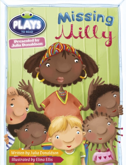 Book cover of: Bug Club Guided Julia Donaldson Plays Year 1 Green Missing Milly. By: Julia Donaldson