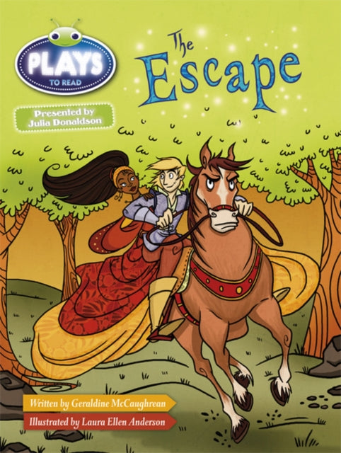 Book cover of: Bug Club Guided Plays by Julia Donaldson Year Two White The Escape. By: Geraldine McCaughrean
