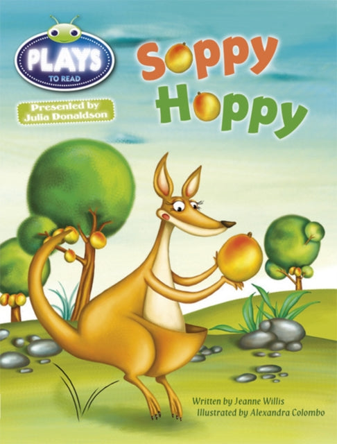 Book cover of: Julia Donaldson Plays Green/1B Soppy Hoppy 6-pack. By: Jeanne Willis