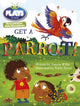 Book cover of: Julia Donaldson Plays Blue (KS1)/1B Get A Parrot! 6-pack. By: Jeanne Willis