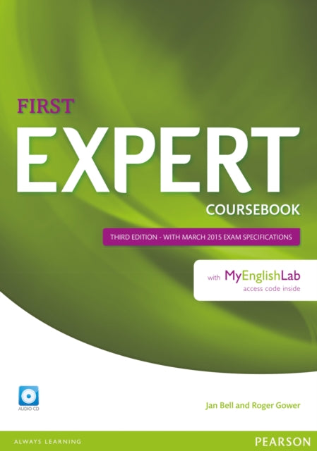 Book cover of: Expert First 3rd Edition Coursebook with Audio CD and MyEnglishLab Pack. By: Jan Bell