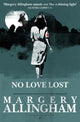 Book cover of: No Love Lost. By: Margery Allingham