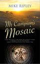 Book cover of: Mr Campion's Mosaic. By: Mike Ripley
