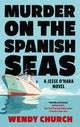 Book cover of: Murder on the Spanish Seas. By: Wendy Church