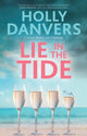 Book cover of: Lie in the Tide. By: Holly Danvers