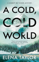 Cold, Cold World 9781448316403 Elena Taylor