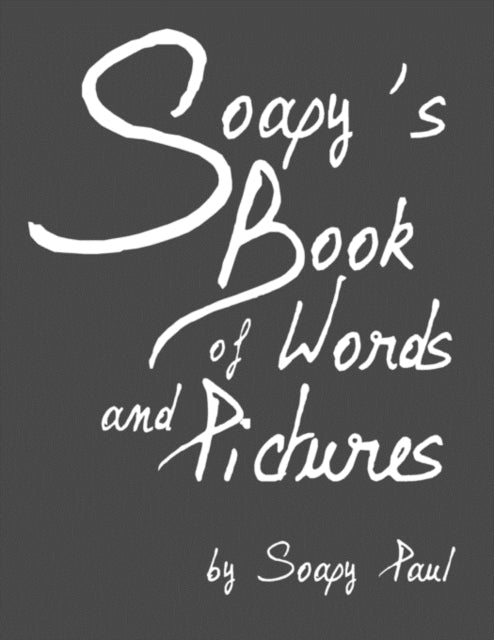 Book cover of: Soapy's Book of Words and Pictures. By: Paul W. Schmiedel