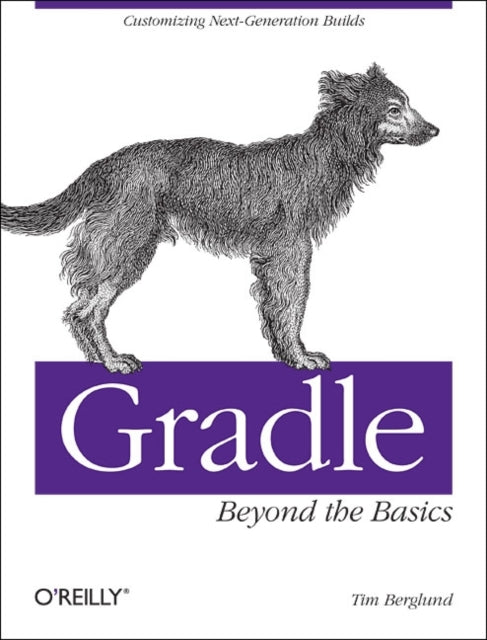Book cover of: Gradle Beyond the Basics