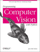 Book cover of: Programming Computer Vision with Python