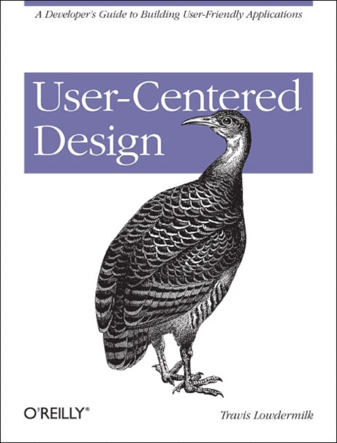 Book cover of: User-Centered Design. By: Travis Lowdermilk