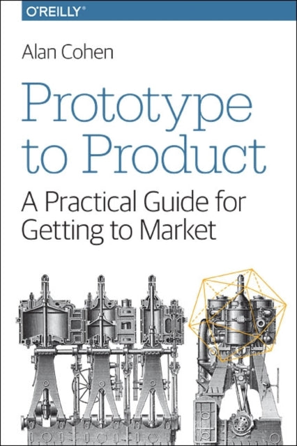 Book cover of: Prototype to Product. By: Alan Cohen