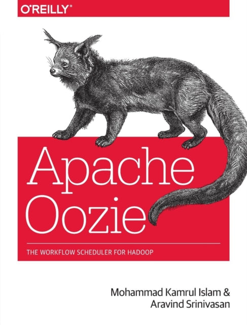 Book cover of: Apache Oozie. By: Mohammad Kamrul Islam