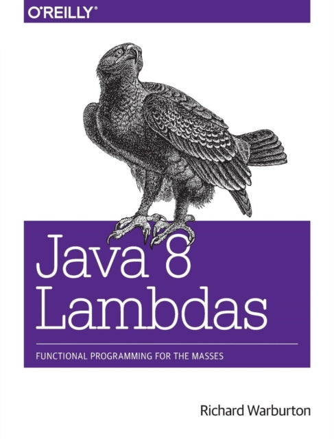 Book cover of: Java 8 Lambdas. By: Richard Warburton