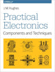 Book cover of: Practical Electronics - Components and Techniques. By: J. M. Hughes