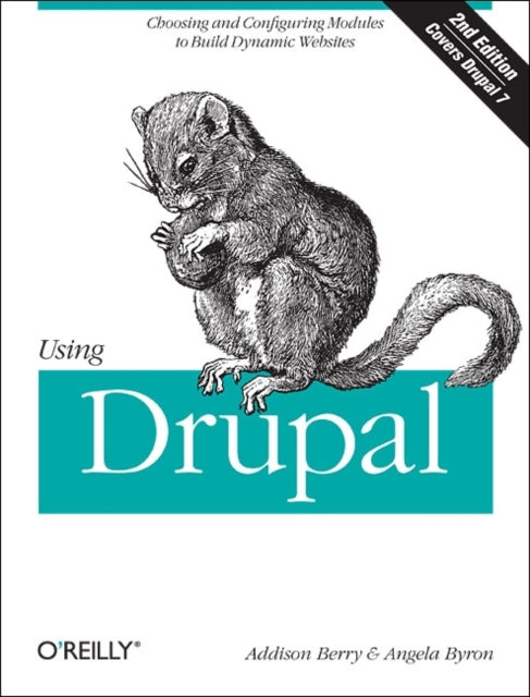 Book cover of: Using Drupal. By: Angela Byron