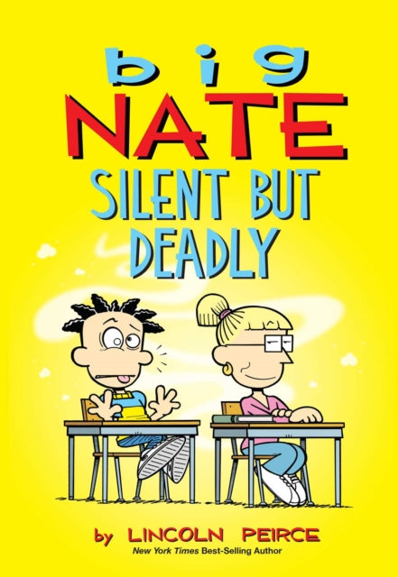 Book cover of: Big Nate: Silent But Deadly. By: Lincoln Peirce