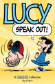 Book cover of: Lucy: Speak Out!. By: Charles M. Schulz