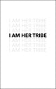 I Am Her Tribe 9781449495558 Danielle Doby